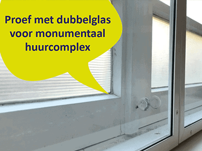 Succes met dubbelglas in monumentaal huurcomplex