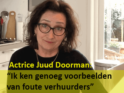 Actrice Juud Doorman kent genoeg foute verhuurders