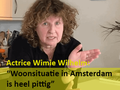 Actrice Wimie Wilhelm: woonsituatie Amsterdam heel pittig