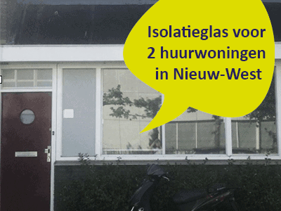 Isolatieglas voor 2 huurwoningen in Nieuw-West